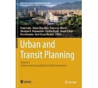 Urban and Transit Planning: Volume 2: Culture and Sustainability for Built Environment (Advances in Science, Technology & Innovation)