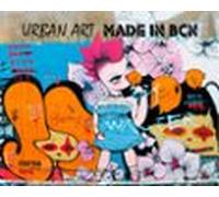 urban art made in bcn (ed. bilingüe español-ingles)