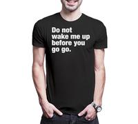 Urban Backwoods Camiseta para hombre Do Not Wake Me Up Before You Go Go, Negro , XS-5XL