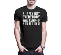 Urban Backwoods Surely Not Everybody was Kung-Fu Fighting B - Camiseta para hombre, Negro , XS-5XL