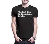 Urban Backwoods The Best Time to Do Anything is Later - Camiseta para hombre, Negro , M/5XL