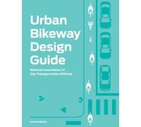 Urban Bikeway Design Guide, Second Edition