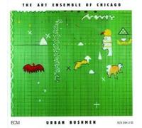 Urban Bushmen Original recording reissued, Live Edition by Art Ensemble of Chicago (2000) Audio CD