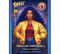 Urban Chic Streetwear Vol. 2: A Black Women Coloring Book Celebrating Afro Street Style, Cultural Confidence, and Urban Identity for Teens and Adults (Urban Crown Collection)