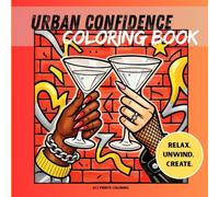 Urban Confidence Coloring Book for Adults and Teens: Bold & Easy Fashion Illustrations of Stylish Men and Women