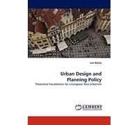 Urban Design and Planning Policy: Theoretical Foundations for a European New Urbanism