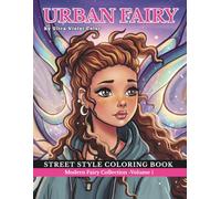 Urban Fairy: Coloring Book for adults: Street Style Fashion Designs with Modern Fairies