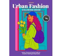 Urban Fashion Coloring Book for Adults & Teens: Trendy Street Style Outfits, Urban Aesthetic Inspired Looks & Global Fashion Vibes