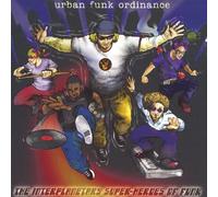 Urban Funk Ordinance - Interplanetary Super-Heroes of Funk