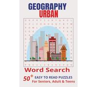Urban Geography Word Search Book: Word Searches with Easy to Read Print about Urban Geography, Landmarks , Continents and More | 6x9 inches, 110 pages | 50+ Puzzles …Gift for Vacations, Holidays and Free Times.