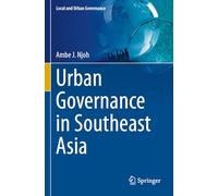Urban Governance in Southeast Asia (Local and Urban Governance)