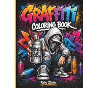 Urban Graffiti Coloring Book: 40 Street Art Designs for Teens and Adults: Bold and Creative Graffiti Art Pages for Relaxation and Fun