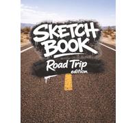 Urban Graffiti Sketchbook: Road Trip Edition: 75 Single-Sided Highway Walls, Motels & Roadside Canvases for Tagging, Throw-Ups & Street Art Practice (8.5 x 11) (Urban Canvas Series)