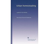 Urban homesteading: a guide for local officials