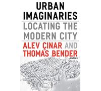 Urban Imaginaries: Locating the Modern City