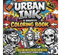 Urban Ink: A Graffiti Coloring Book