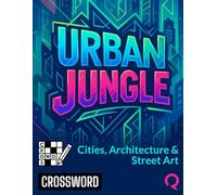 Urban Jungle: Cities, Architecture & Street Art