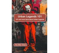 Urban Legends 101 101 Facts and more about Urban Legends
