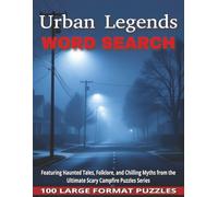 Urban Legends Word Search: 100 Large-Format Puzzles Featuring Haunted Tales, Folklore, and Chilling Myths From the Ultimate Scary Campfire Puzzle Series
