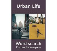 Urban Life Word Search Puzzle Book: Word Searches with Easy to Read Print about City Life, City scape Word Puzzles, X and more...| 6 x 9 inches, 110 ... Gift for Vacations, Holidays, and Free Times