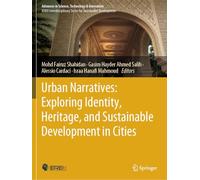 Urban Narratives: Exploring Identity, Heritage, and Sustainable Development in Cities (Advances in Science, Technology & Innovation)