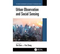 Urban Observation and Social Sensing (The Urban-Environment-Sustainability-Technology Nexus)