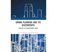Urban Planning and its Discontents: Practice in Contemporary India