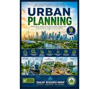 Urban Planning: Principal, Practices and Future Trends for Sustainable Urban Development (Business Study Books By Sanjay Mandavi)