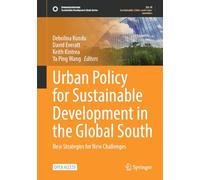 Urban Policy for Sustainable Development in the Global South: New Strategies for New Challenges (Sustainable Development Goals Series)