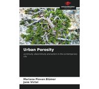 Urban Porosity: continuity, discontinuity and action in the contemporary city