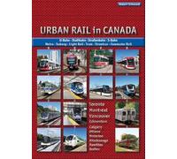 Urban Rail in Canada: Metro - Subway - Light Rail - Tram - Streetcar - Commuter Rail