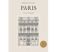 Urban Sketching: Paris - An Ink Tracing Book: 30 Ink Illustrations to Trace, with Literary Quotes About the City: Ink Tracing Series · Trace · Relax · Create
