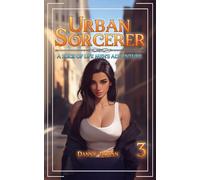 Urban Sorcerer 3: A Slice-of-Life Men's Adventure