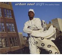 Urban Soul - Alright - The Sasha Mixes