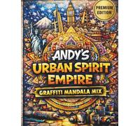 Urban Spirit Empire: 100 Cities of the World: Adult Coloring Book with Hidden Facts - Premium Collectioners Edition Graffiti Mandala Mix - Detailed ... for Stress Relief and Creative Focus