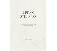 Urban Stillness: An Architectural Colouring Book for Calm & Focus