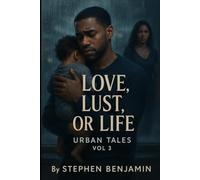 Urban Tales Vol 3: Love, Lust, or Life