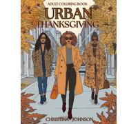 Urban Thanksgiving Adult Coloring Book: City Holiday Celebrations to Color and Relax