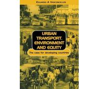 Urban Transport Environment and Equity: The Case for Developing Countries