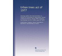 Urban trees act of 1977: Hearings before the Subcommittee on Forests of Committee on Agriculture, House of Representatives, Ninety-fifth Congress, first session, on H. R. 3942, June 21, 1977