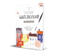 Urban Watercolor Workbook: Finde deinen eigenen Stil mit kreativen Übungen, Vorlagen und Aktivseiten von Sue Hiepler