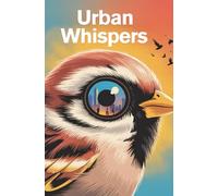 Urban Whispers: A Lined Journal for City Dreams and Metropolitan Musings