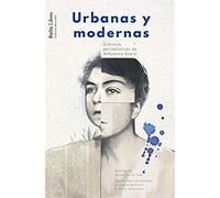 Urbanas y modernas: Crónicas periodísticas de Alfonsina Storni: 5 (Barlin Recóndita)