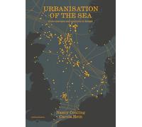 Urbanisation of the Sea: From Concepts and Analysis to Design