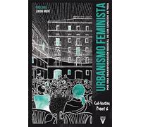 Urbanismo feminista: Por una transformación radical de los espacios de vida: 0 (Ensayo)