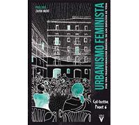 Urbanismo feminista: Por una transformación radical de los espacios de vida: 0 (Ensayo)