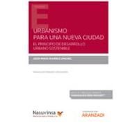 urbanismo para una nueva ciudad.el principio de desarrollo urbano sost