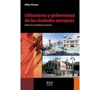 Urbanismo y gobernanza de las ciudades europeas: Gobernar la ciudad por proyecto: 10 (Desarrollo Territorial)