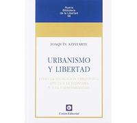 URBANISMO Y LIBERTAD: Cómo la legislación urbanística afecta a la economía y a la empresarialidad: 56 (Nueva Biblioteca de la Libertad)