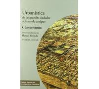 Urbanística de las grandes ciudades del mundo antiguo: 45 (Textos Universitarios)